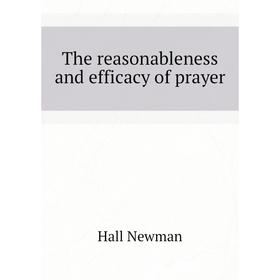 

Книга The reasonableness and efficacy of prayer