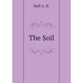 

Книга The Soil