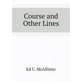 

Книга Course and Other Lines