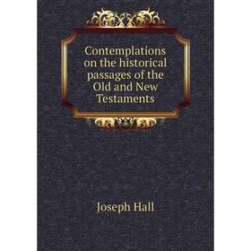 

Книга Contemplations on the historical passages of the Old and New Testaments