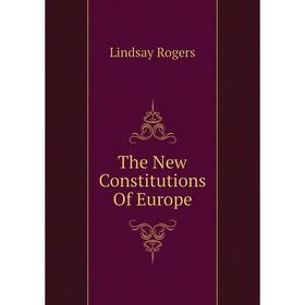 

Книга The New Constitutions Of Europe