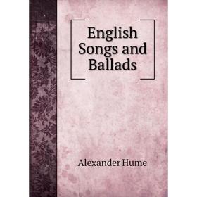 

Книга English Songs and Ballads