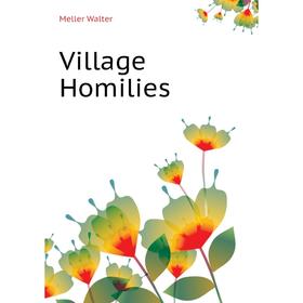 

Книга Village Homilies