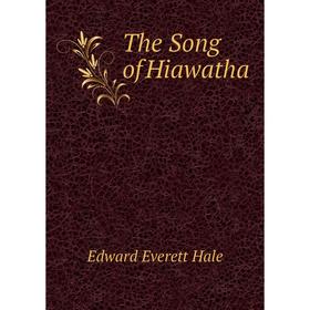 

Книга The Song of Hiawatha