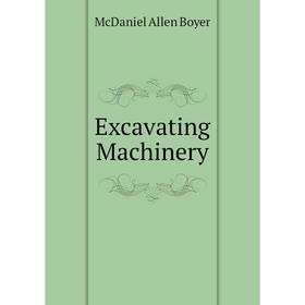 

Книга Excavating Machinery