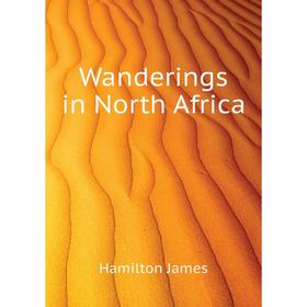

Книга Wanderings in North Africa