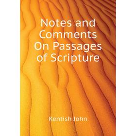 

Книга Notes and Comments On Passages of Scripture