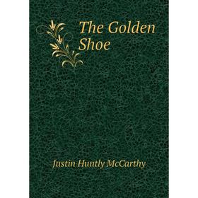 

Книга The Golden Shoe