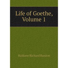 

Книга Life of Goethe, Volume 1