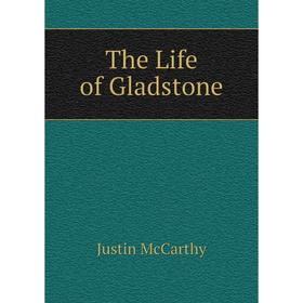 

Книга The Life of Gladstone