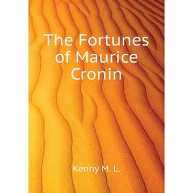 

Книга The Fortunes of Maurice Cronin