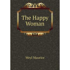 

Книга The Happy Woman
