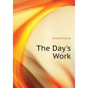 

Книга The Day's Work