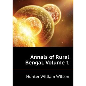 

Книга Annals of Rural Bengal. Volume 1