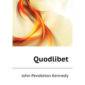 

Книга Quodlibet