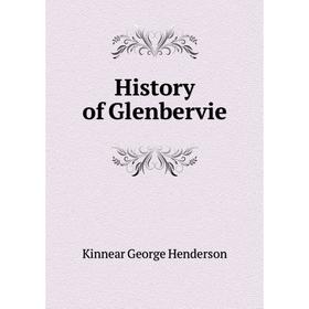 

Книга History of Glenbervie