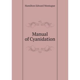 

Книга Manual of Cyanidation