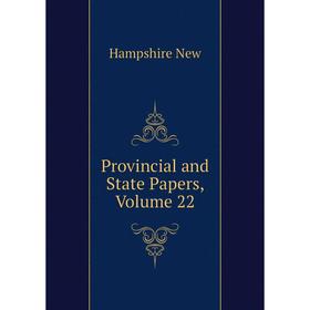 

Книга Provincial and State Papers. Volume 22