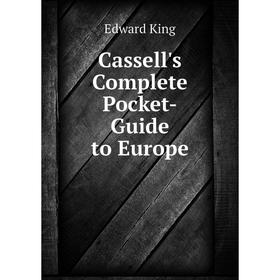 

Книга Cassell's Complete Pocket-Guide to Europe