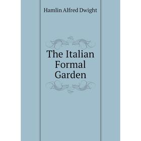 

Книга The Italian Formal Garden