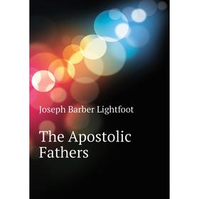 

Книга The Apostolic Fathers