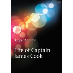 

Книга Life of Captain James Cook