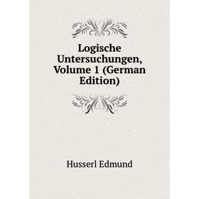 

Книга Logische Untersuchungen, Volume 1