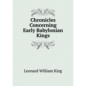 

Книга Chronicles Concerning Early Babylonian Kings