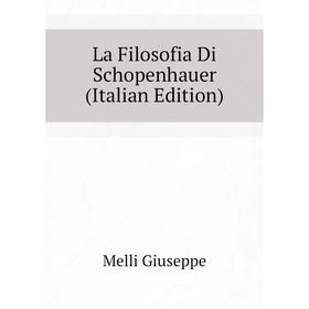 

Книга La Filosofia Di Schopenhauer