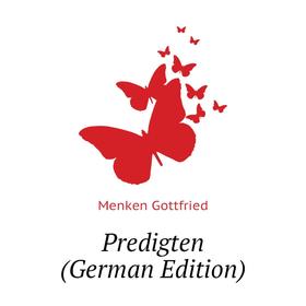 

Книга Predigten (German Edition)