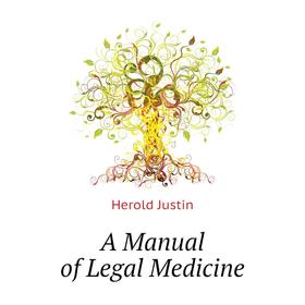 

Книга A Manual of Legal Medicine