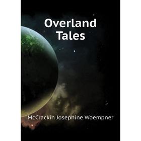 

Книга Overland Tales
