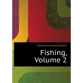 

Книга Fishing. Volume 2