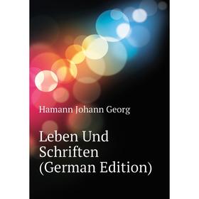 

Книга Leben Und Schriften