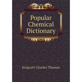 

Книга Popular Chemical Dictionary