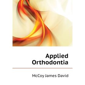 

Книга Applied Orthodontia