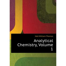 

Книга Analytical Chemistry. Volume 1