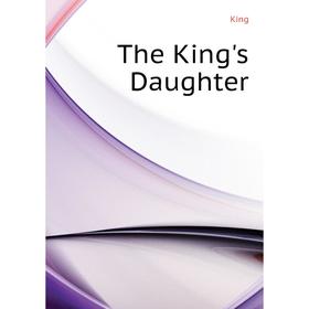 

Книга The King's Daughter