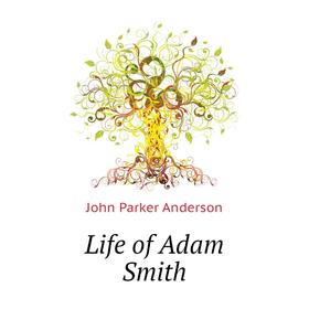 

Книга Life of Adam Smith