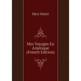 

Книга Mes Voyages en Amérique