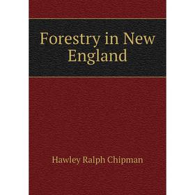 

Книга Forestry in New England