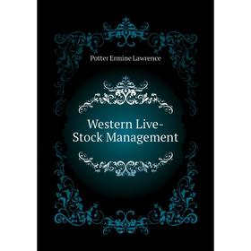 

Книга Western Live-Stock Management