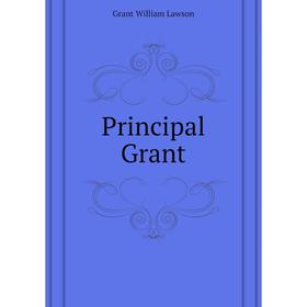 

Книга Principal Grant