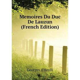 

Книга Memoires Du Duc De Lauzun