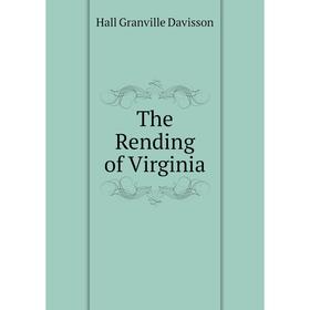 

Книга The Rending of Virginia