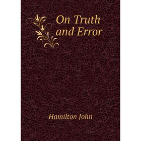 

Книга On Truth and Error