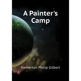 

Книга A Painter's Camp