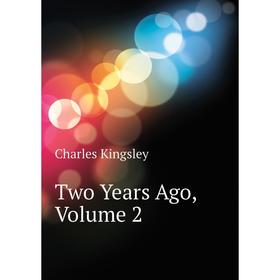 

Книга Two Years Ago, Volume 2