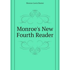 

Книга Monroe's New Fourth Reader