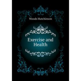 

Книга Exercise and Health